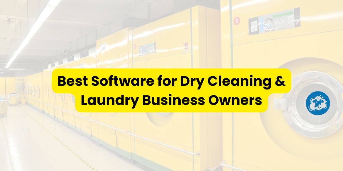 Best Software for Dry Cleaning & Laundry Business Owners
