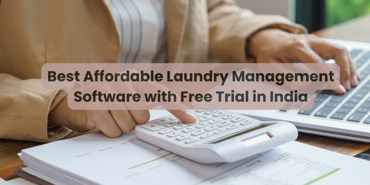 Best Affordable Laundry Management Software with Free Trial in India